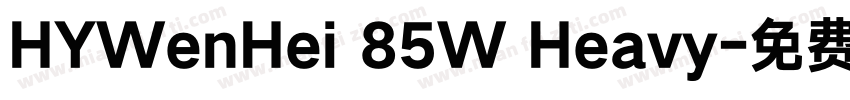 HYWenHei 85W Heavy字体转换